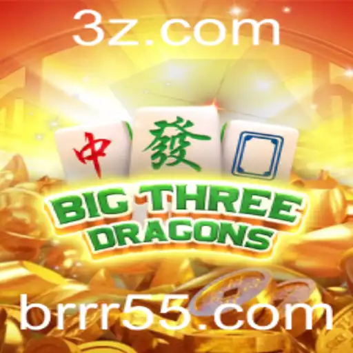 rr55 - BigThreeDragons: Um Novo Capítulo na Era dos Jogos de Estratégia